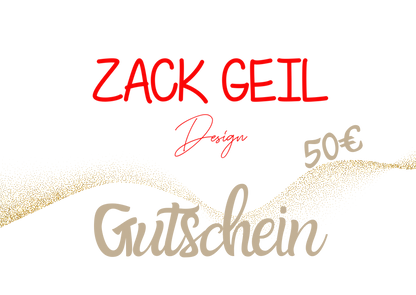 Zack Geil Design - Gutschein